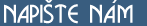 napi�te n�m
